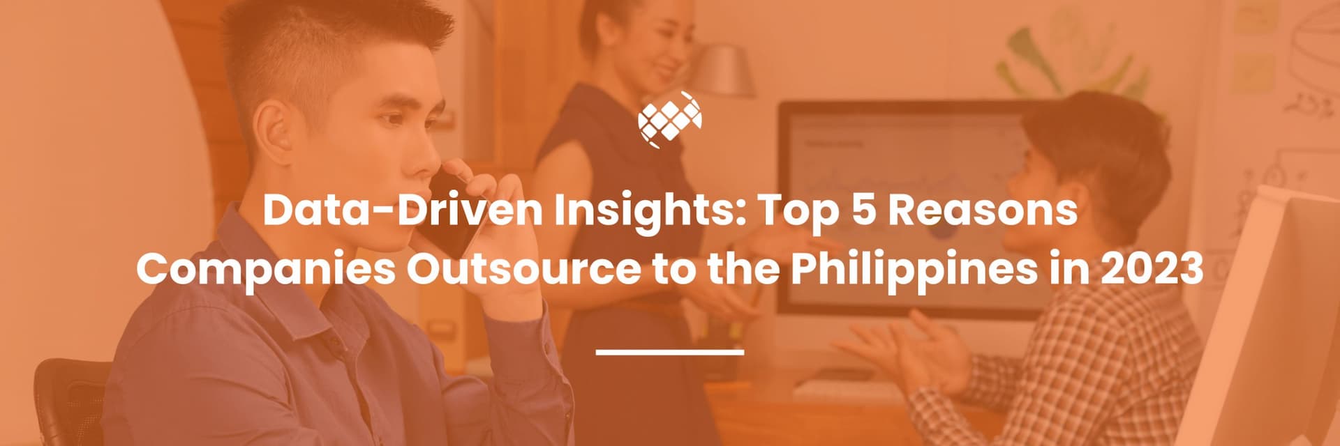 Data-Driven Insights: Top 5 Reasons Companies Outsource to the Philippines in 2023