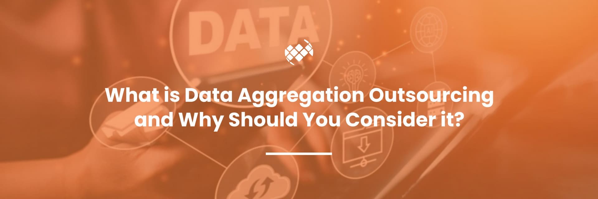 What is Data Aggregation Outsourcing and Why Should You Consider it ...