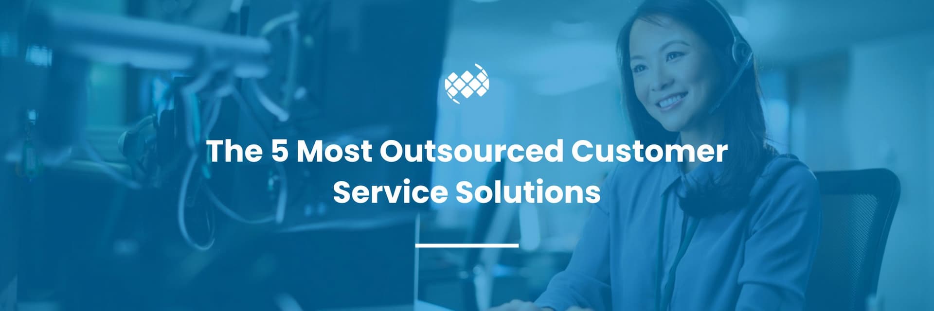 Die 5 meist ausgelagerten Kundenservice-Lösungen
