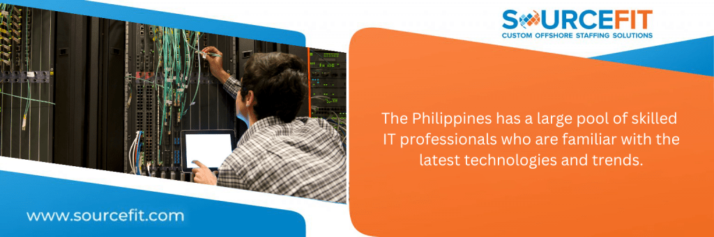 Top Outsourced IT Support Companies in the Philippines: Large pool of skilled IT professionals