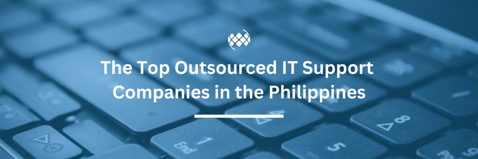 Die besten ausgelagerten IT-Support-Unternehmen auf den Philippinen