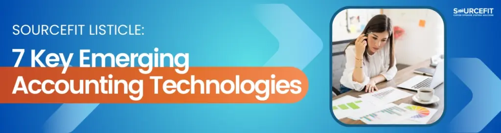 Sourcefit Listicle 7 key emerging accounting technologies