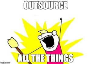 outsource all the things meme
