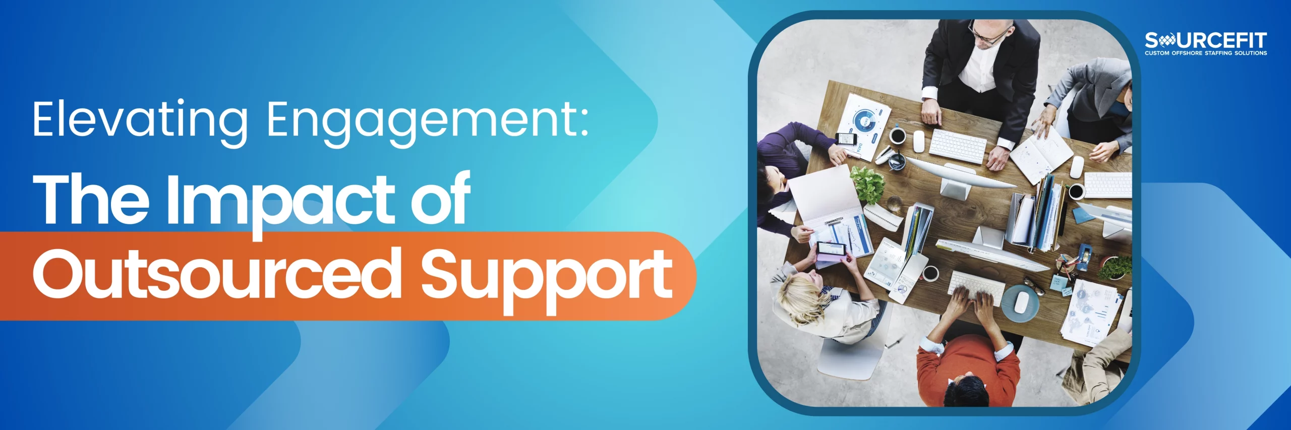 Elevating Engagement The Impact of Outsourced Support